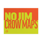 NO JIM CROW MAPS  24" x 18" Protest Sign Poster