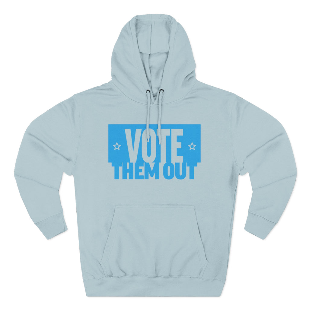 "Vote Them Out" Hoodie Blue — Political Activism Pullover