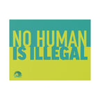 "No Human Is Illegal" Yard Sign – Double-Sided 18x24 Immigrant Rights Protest & Lawn Sign