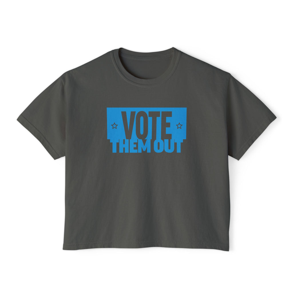 "Vote Them Out" Boxy Tee — Women's Political Activism Shirt