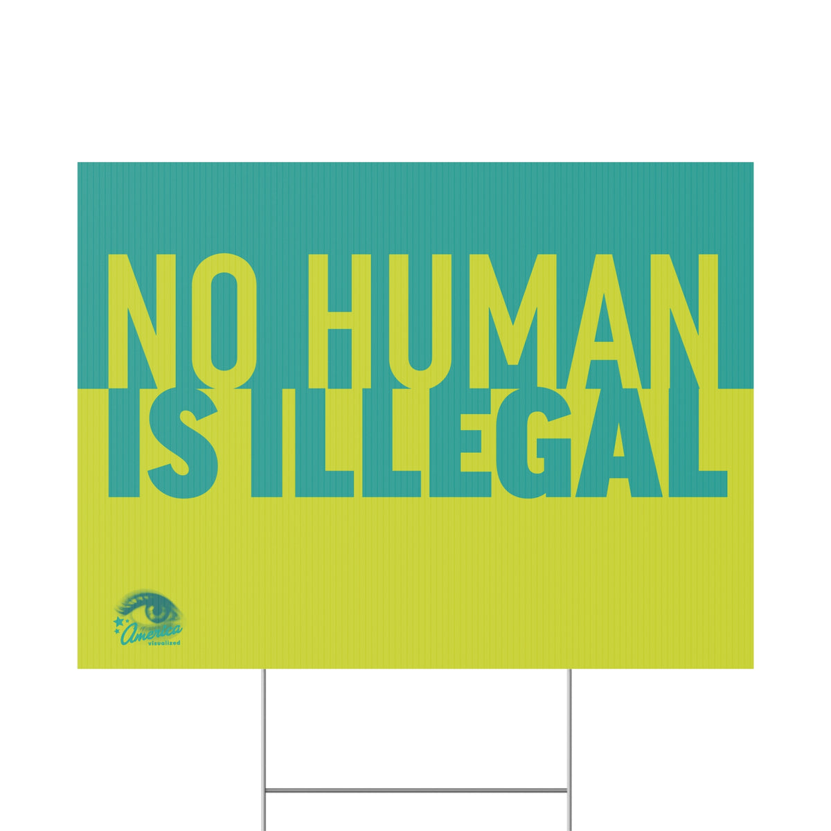 "No Human Is Illegal" Yard Sign – Double-Sided 18x24 Immigrant Rights Protest & Lawn Sign