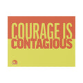 "Courage Is Contagious" Yard Sign – Double-Sided 18x24 Protest & Lawn Sign