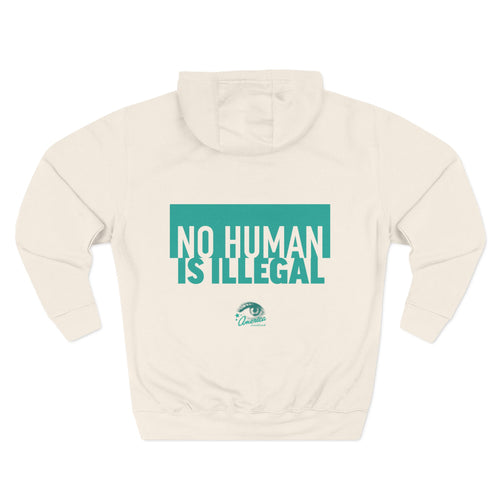 "No Human Is Illegal" Hoodie Political Statement Pullover