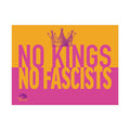 NO KINGS NO FASCISTS Protest Sign Poster