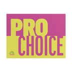 PRO CHOICE 24" x 18" Protest Sign Poster