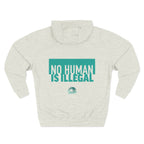 "No Human Is Illegal" Hoodie Political Statement Pullover