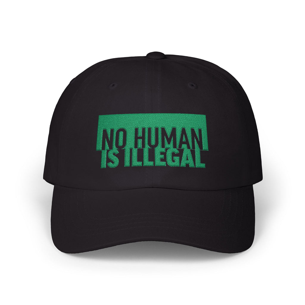 "No Human Is Illegal" Embroidered Advocacy Dad Hat Baseball Cap
