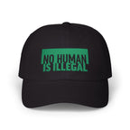 "No Human Is Illegal" Embroidered Advocacy Dad Hat Baseball Cap