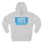 "Vote Them Out" Hoodie Blue — Political Activism Pullover