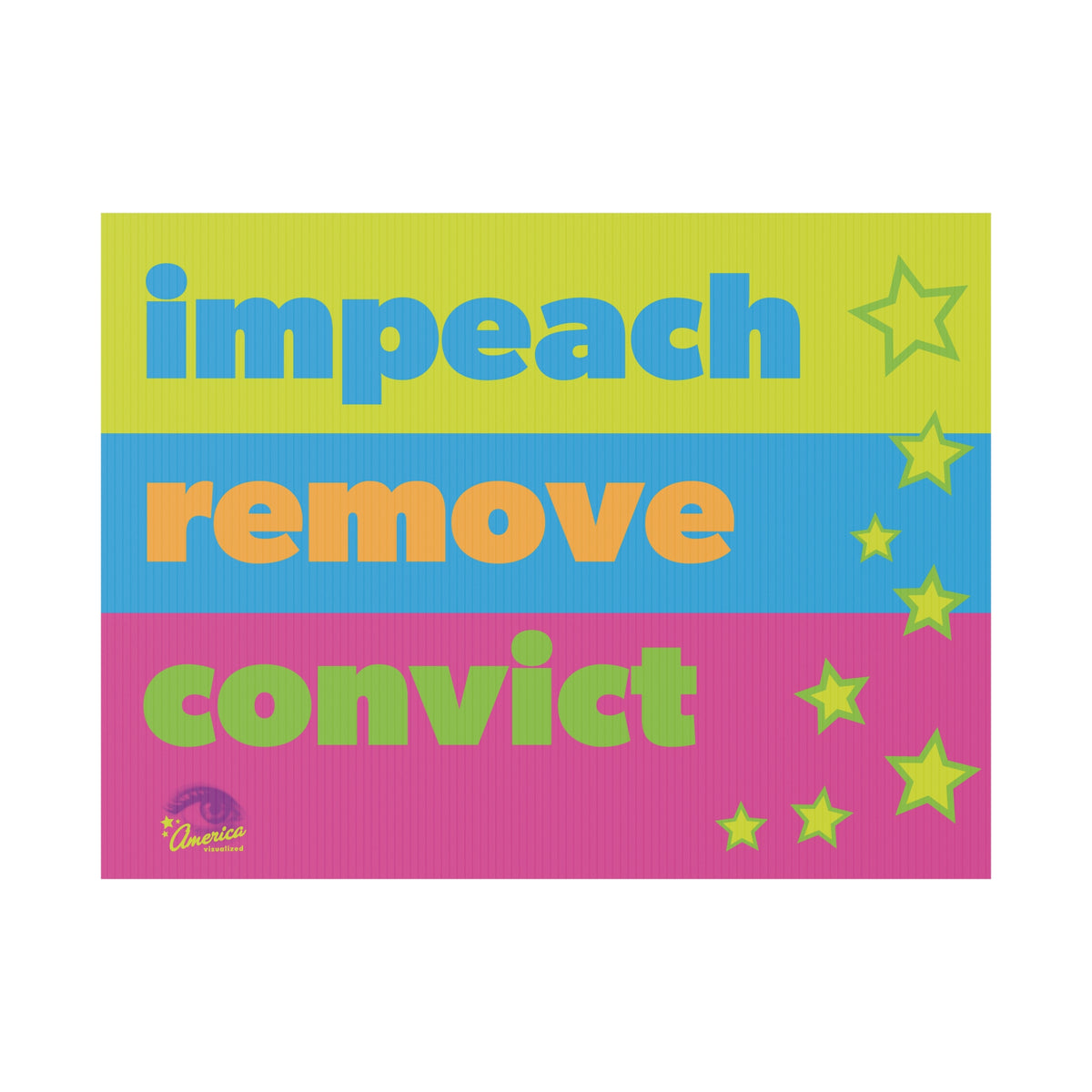 "Impeach Remove Convict"  Bold Neon Political Protest Lawn Sign Plastic Yard Sign
