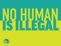 DOWNLOAD: No Human is Illegal - Protest Sign